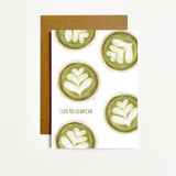 I Love You So Matcha!