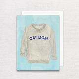 Cat Mom Sweatshirt Greeting Card