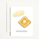 I Hope You Feel Butter! Card